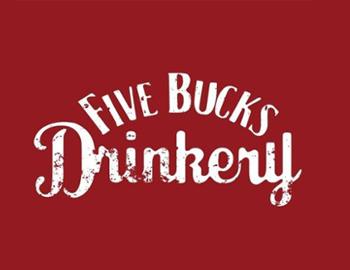 Five Bucks Five Bucks Drinkery Logo